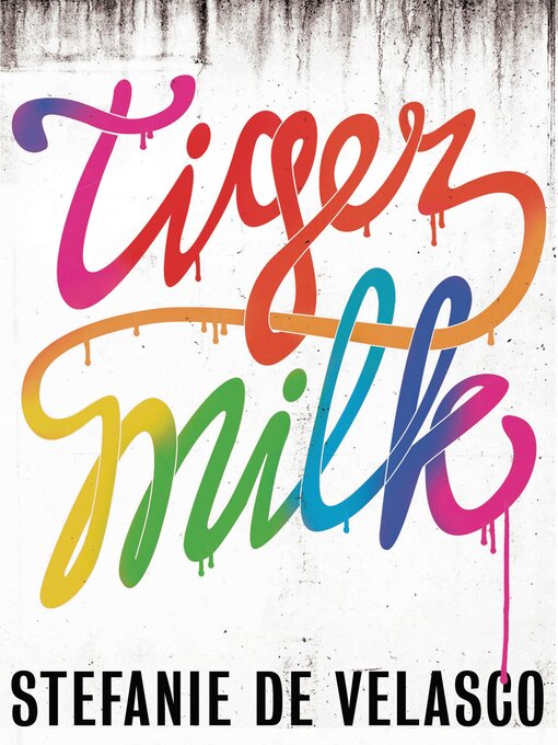 Title details for Tiger Milk by Stefanie de Velasco - Available